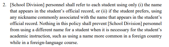 personnel shall refer to each student using only (i) the name that appears in the student's official records or (ii) if the student prefers, using any nickname commonly associaed with the name that appears in the student's official record.